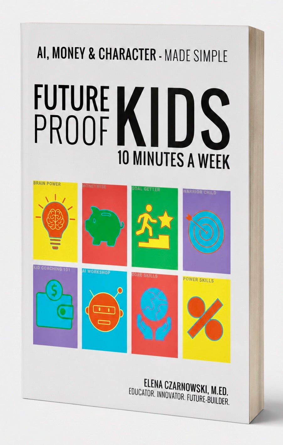 Future-Proof Kids: 10 Minutes A Week Book Download