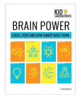 Brain Power Workbook: Logic, Code & How Smart Kids Think