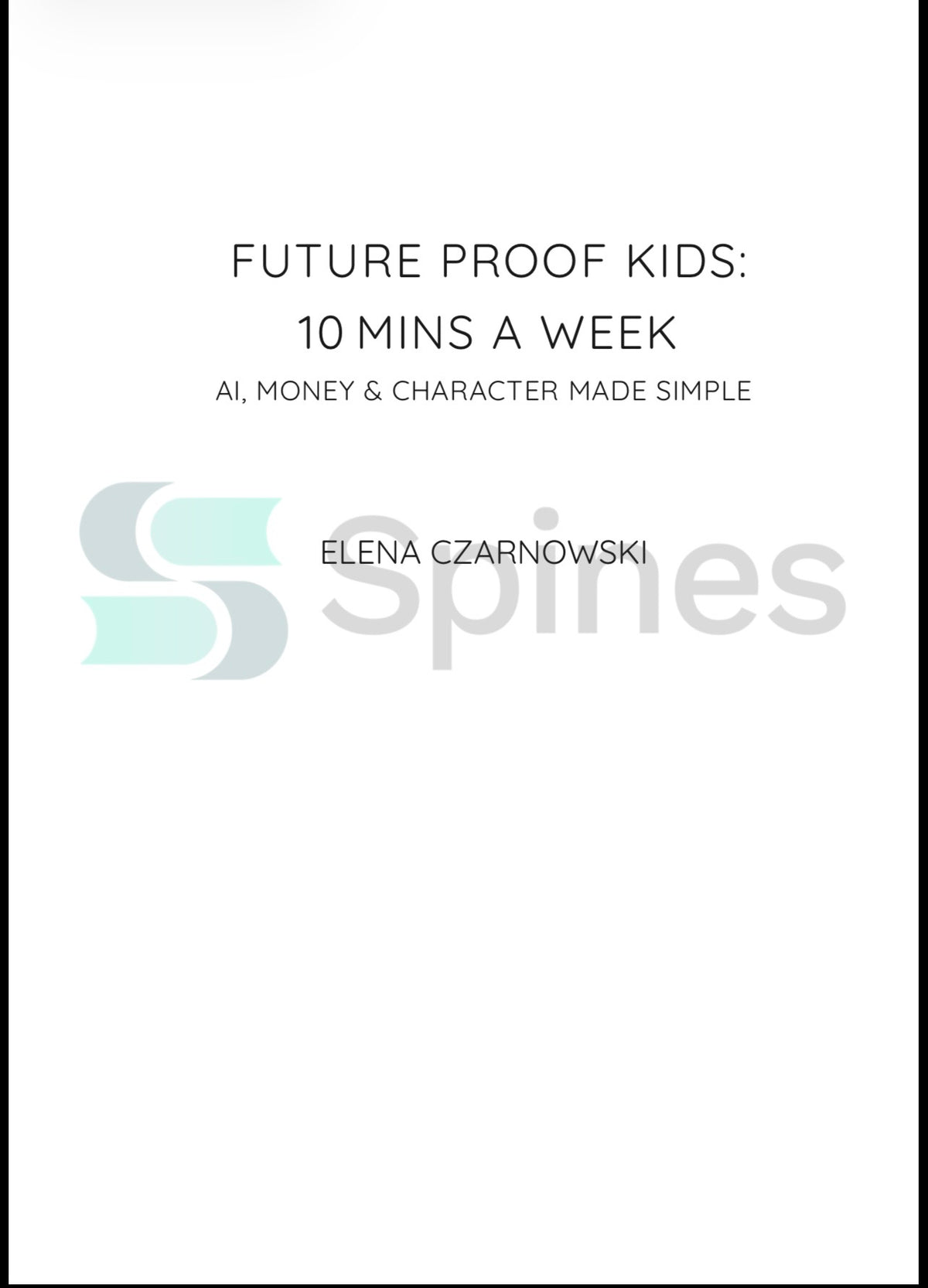 Future-Proof Kids: 10 Minutes A Week Book Download